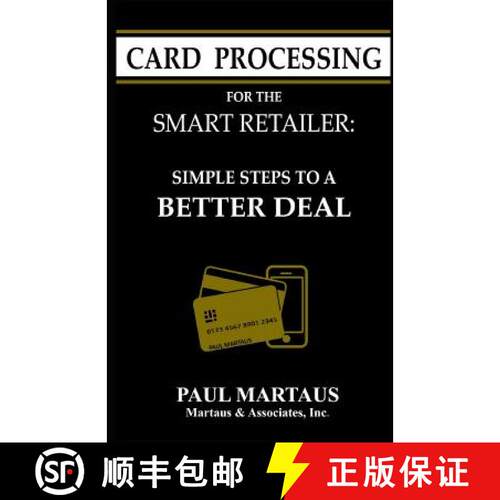 【3-4周达】Card Processing for the Smart Retailer: Simple Steps to a Better Deal [9780692169780]