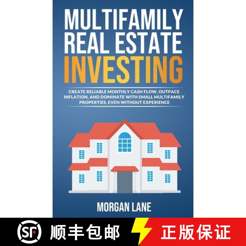 【3-4周达】Multifamily Real Estate Investing: Create Reliable Monthly Cash Flow, Outpace Inflation, a... [9798986315201]