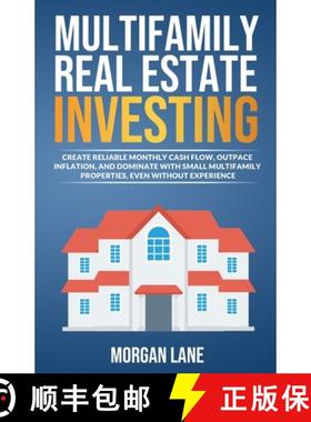 【3-4周达】Multifamily Real Estate Investing: Create Reliable Monthly Cash Flow, Outpace Inflation, a... [9798986315201]