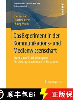 【3-4周达】Das Experiment in der Kommunikations- und Medienwissenschaft : Grundlagen, Durchführung u... [9783658197537]