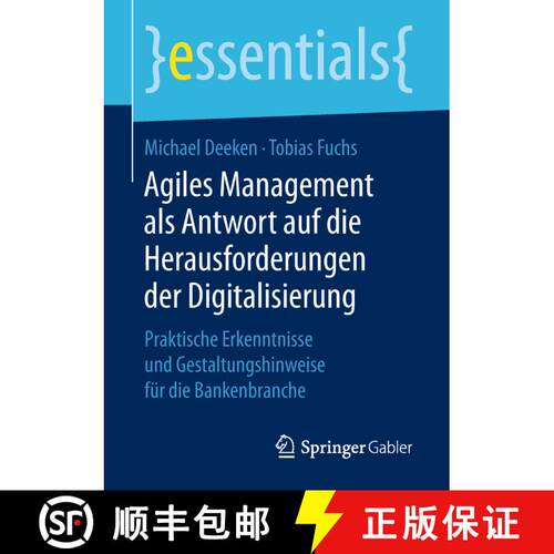 【3-4周达】Agiles Management als Antwort auf die Herausforderungen der Digitalisierung : Praktische E... [9783658227050]