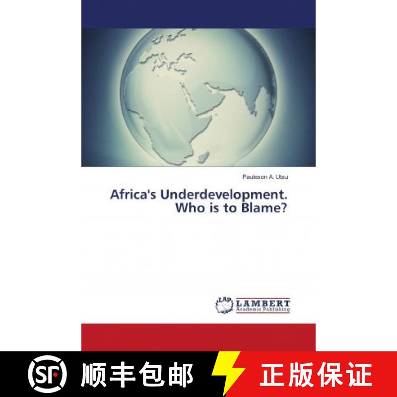 预订 Africa's Underdevelopment. Who is to Blame? [9786202798563]
