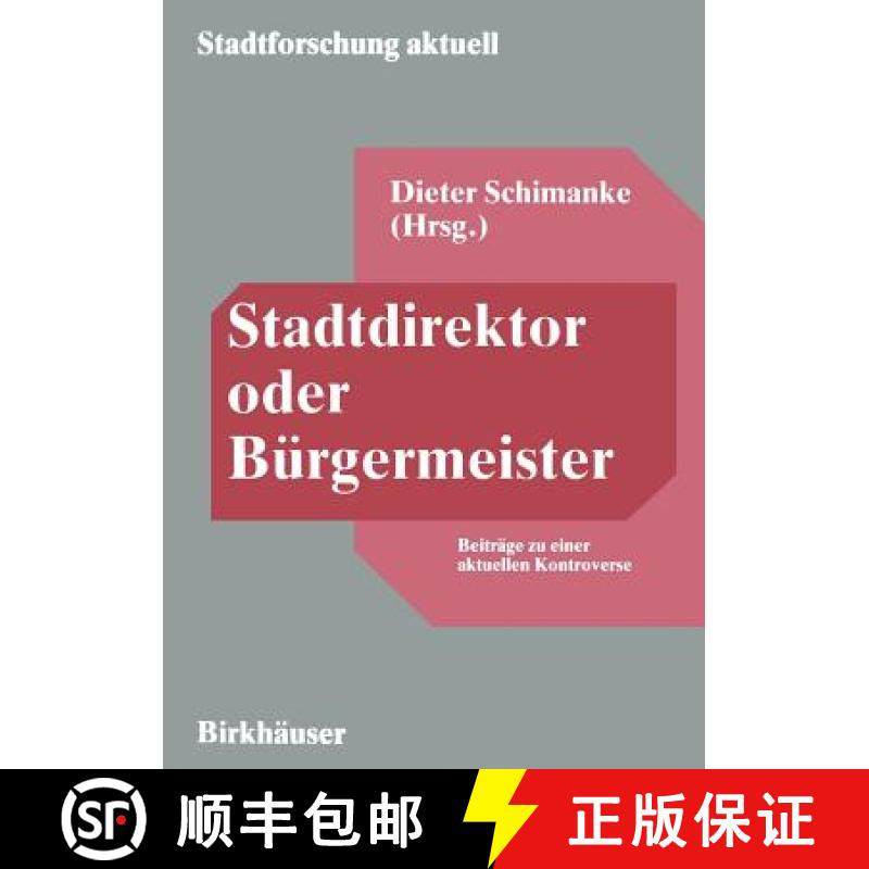 【3-4周达】Stadtdirektor Oder B rgermeister : Beitr ge Zu Einer Aktuellen Kontroverse [9783810028167]