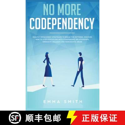 【3-4周达】No More Codependency: Healthy Detachment Strategies to Break the Pattern. How to Stop Stru... [9781951266554]