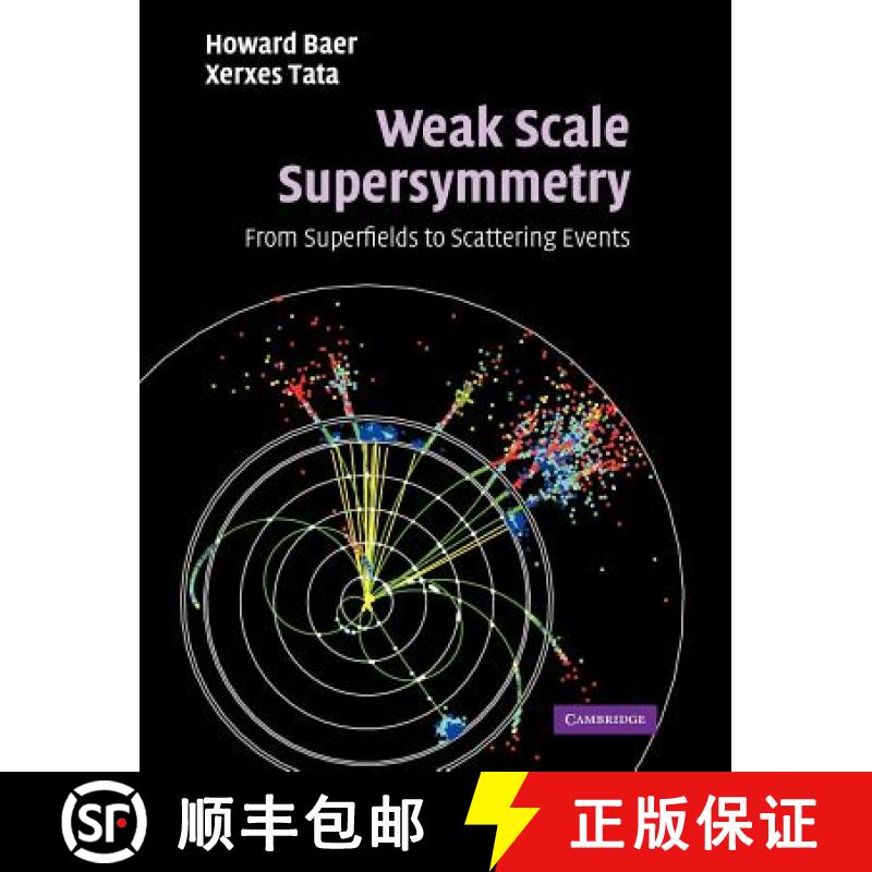 【2-3周达】Weak Scale Supersymmetry: From Superfields to Scattering Events [9780521290319]