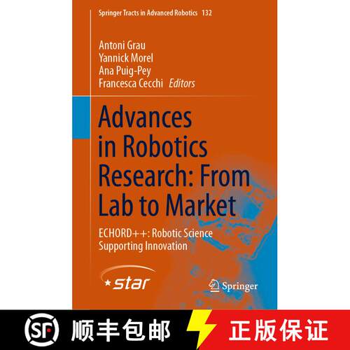 【3-4周达】精装 Advances in Robotics Research: From Lab to Market : ECHORD++: Robotic Science Support... [9783030223267]
