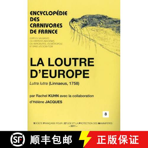 预订 Encyclopédie des Carnivores de France, Part 8: La Loutre d'Europe (Lutra lutra (Linnaeus, 1758)... [9782905216434]