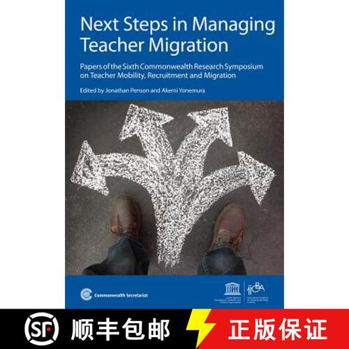 【3-4周达】Next Steps in Managing Teacher Migration: Papers of the Sixth Commonwealth Research Sympos... [9781849290777]