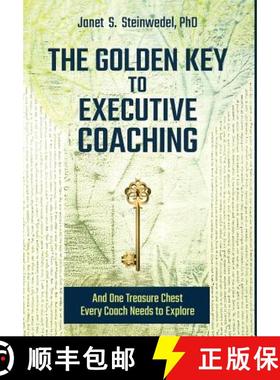 预订 The Golden Key to Executive Coaching...and One Treasure Chest Every Coach Needs to Explore [9781630513528]