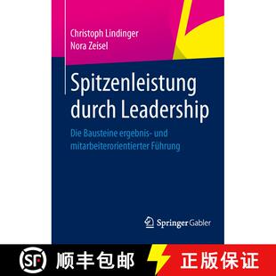 【3-4周达】精装 Spitzenleistung durch Leadership : Die Bausteine ergebnis- und mitarbeiterorientierte... [9783658014865]