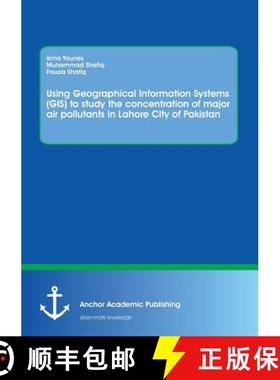 【3-4周达】Using Geographical Information Systems (GIS) to study the concentration of major air pollu... [9783954894048]