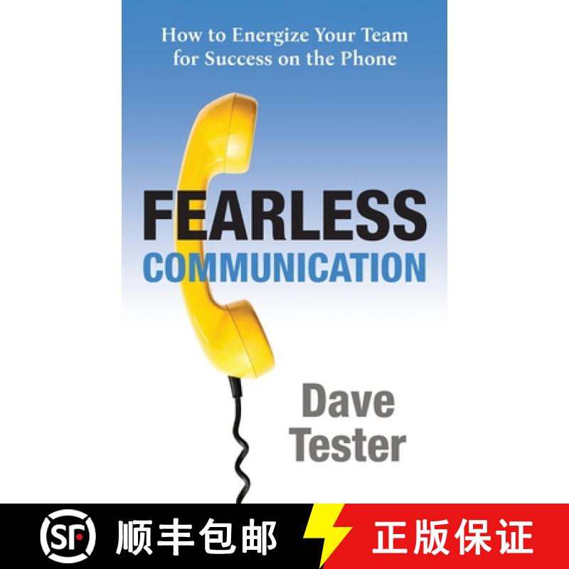 【3-4周达】Fearless Communication: How to Energize Your Team for Success on the Phone [9781612062075]