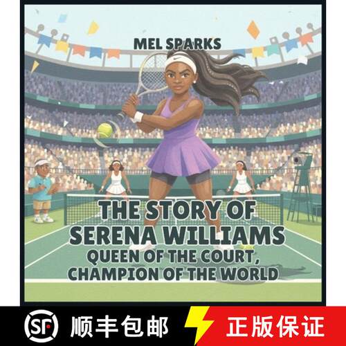 【3-4周达】The Story of Serena Williams: Queen of the Court, Champion of the World [9798240945441]