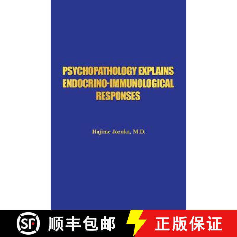 预订 Psychopathology Explains Endocrino-Immunological Responses [9781480972735]