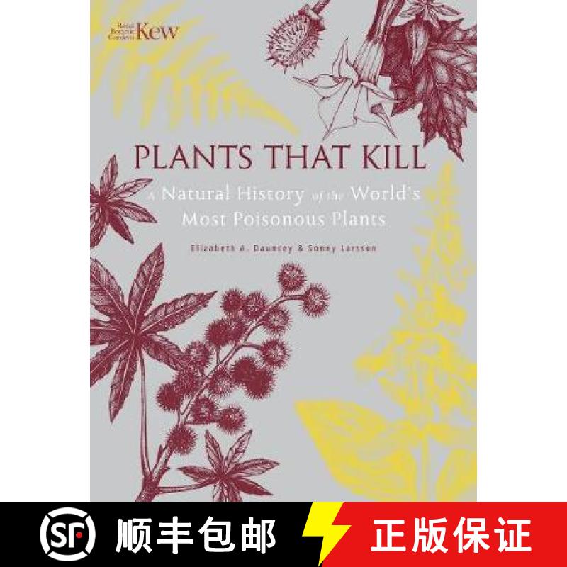【3-4周达】Plants That Kill: A Natural History of the World’s Most Poisonous Plants [9781842466575]