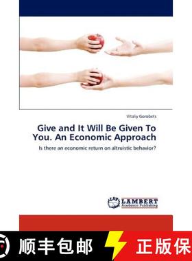 预订 Give and It Will Be Given To You. An Economic Approach [9783847314295]