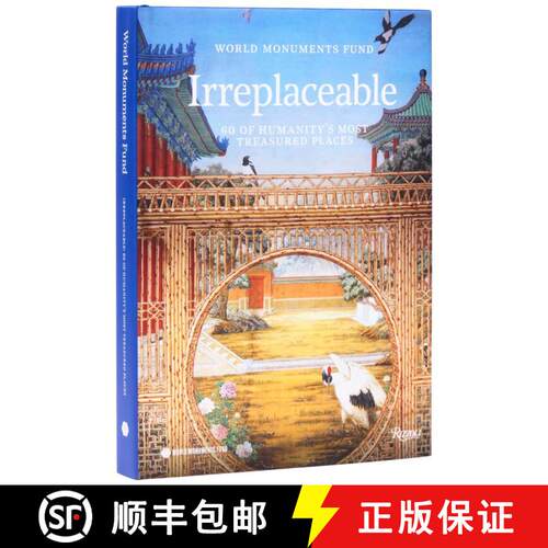 【3-4周达】精装 独一无二 World Monuments Fund : Irreplaceable: 60 of Humanity's Most Treasured Places [9780847875511]