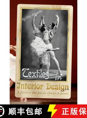 【3-4周达】Textiles in Interior Design: A Spectacle in Three Acts with a Prologue and Apotheosis [9781326755065]