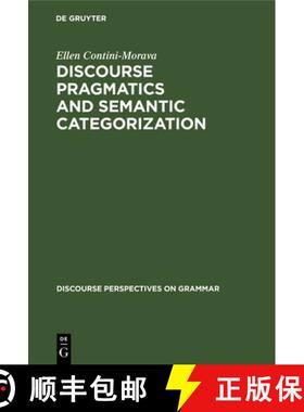 预订 Discourse Pragmatics and Semantic Categorization : The Case of Negation and Tense-Aspect with Sp... [9783110115611]