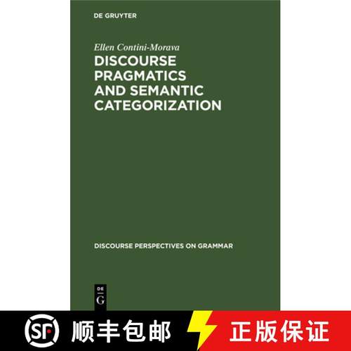 预订 Discourse Pragmatics and Semantic Categorization : The Case of Negation and Tense-Aspect with Sp... [9783110115611]