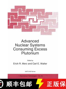 【3-4周达】Advanced Nuclear Systems Consuming Excess Plutonium [9789401037433]