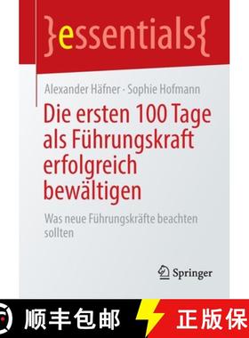 【3-4周达】Die ersten 100 Tage als Führungskraft erfolgreich bewältigen : Was neue Führungskräfte... [9783658359768]