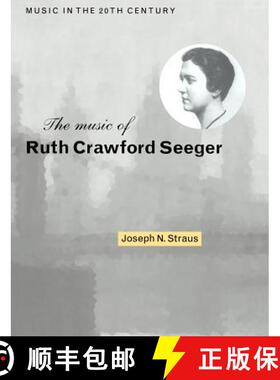 【3-4周达】Music of Ruth Crawford Seeger: - The Music of Ruth Crawford Seeger [9780521548182]