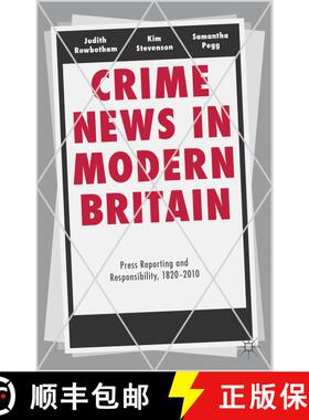 【3-4周达】Crime News in Modern Britain: Press Reporting and Responsibility, 1820-2010 [9780230303591]
