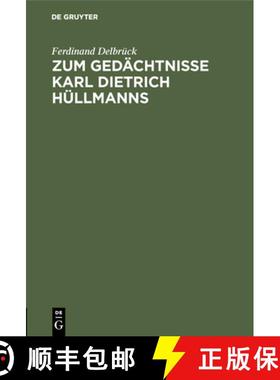 预订 Zum Gedächtnisse Karl Dietrich Hüllmanns [9783111277370]