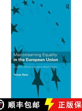 【3-4周达】Mainstreaming Equality in the European Union: Education, Training and Labour Market Policies [9780415115339]