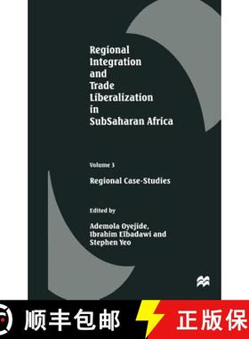 【3-4周达】Regional Integration and Trade Liberalization in SubSaharan Africa : Volume 3: Regional Ca... [9781349277599]