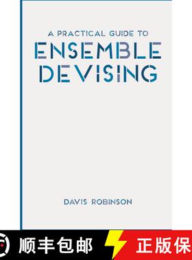 【3-4周达】A Practical Guide to Ensemble Devising [9781137461551]