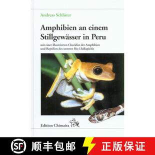 预订 精装 Amphibien an einem Stillgewässer in Peru: Mit einer Illustrierten Checklist der Amphibien ... [9783930612512]