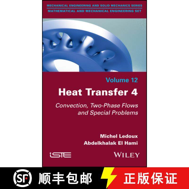 【3-4周达】Heat Transfer Vol 4 - Convection, Two-Phase Flows and Special Problems [9781786308795]