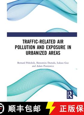 【3-4周达】Traffic-Related Air Pollution and Exposure in Urbanized Areas [9781032012810]