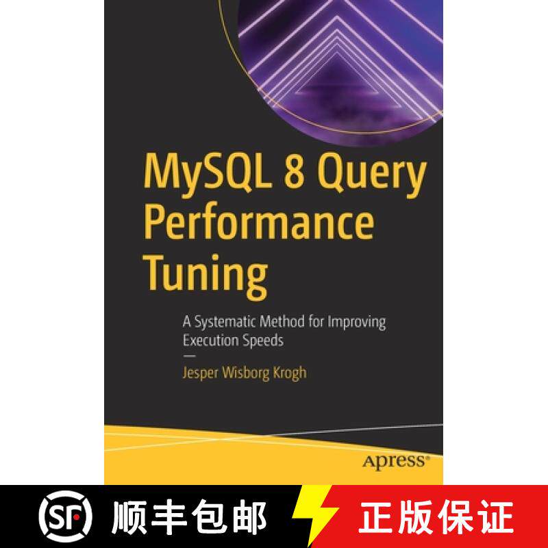 预订 MySQL 8 Query Performance Tuning : A Systematic Method for Improving Execution Speeds [9781484255834]