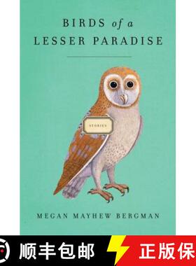 预订 Birds of a Lesser Paradise : Stories [9781451643350]