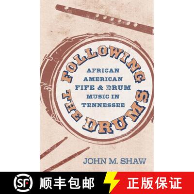 【3-4周达】Following the Drums – African American Fife and Drum Music in Tennessee [9781496839558]