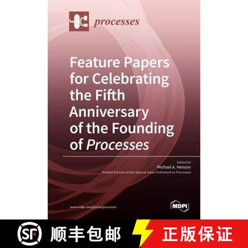 【3-4周达】Feature Papers for Celebrating the Fifth Anniversary of the Founding of Processes [9783038975250]