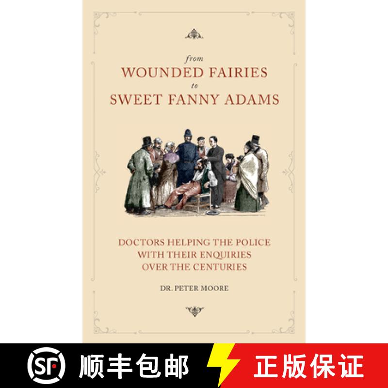 【4周达】From Wounded Fairies to Sweet Fanny Adams: Helping Police with Their Enquiries Through the C... [9781911273974]