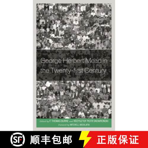 【3-4周达】George Herbert Mead in the Twenty-first Century [9781498556507]