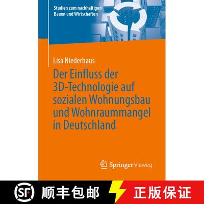 【3-4周达】Der Einfluss der 3D-Technologie auf sozialen Wohnungsbau und Wohnraummangel in Deutschland... [9783658367572]