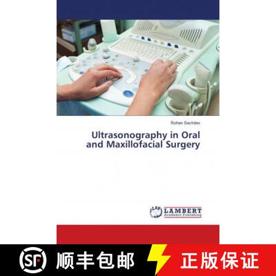 预订 Ultrasonography in Oral and Maxillofacial Surgery [9786139849147]