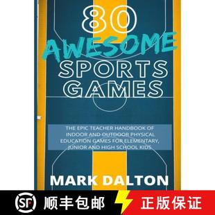 【3-4周达】80 Awesome Sports Games: The Epic Teacher Handbook of 80 Indoor & Outdoor Physical Educati... [9780648681861]