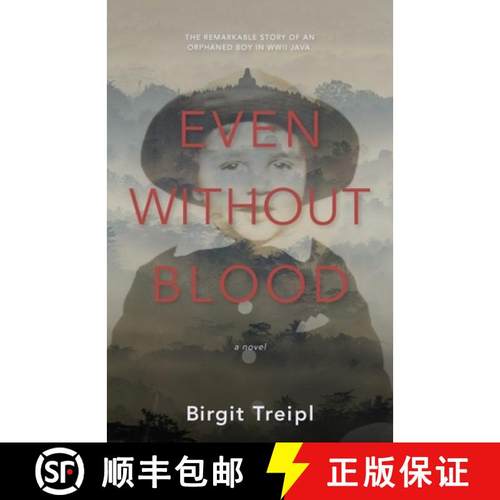 【3-4周达】Even Without Blood: The remarkable story of an orphaned boy in WWII Java [9781068930508]