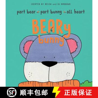 【3-4周达】BEARy Bunny: Part Bear - Part Bunny - All Heart [9780997963700]