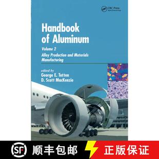 【3-4周达】精装 Handbook of Aluminum: Volume 2: Alloy Production and Materials Manufacturing - Handbo... [9780824708962]
