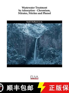 【3-4周达】Wastewater Treatment by Adsorption - Chromium, Nitrates, Nitrites and Phenol [9789994984480]
