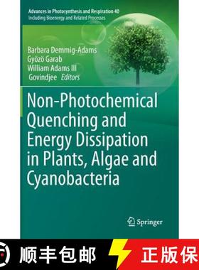 【3-4周达】Non-Photochemical Quenching and Energy Dissipation in Plants, Algae and Cyanobacteria [9789401790314]