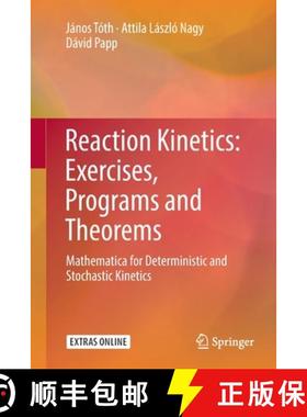 【3-4周达】Reaction Kinetics: Exercises, Programs and Theorems : Mathematica for Deterministic and St... [9781493993512]